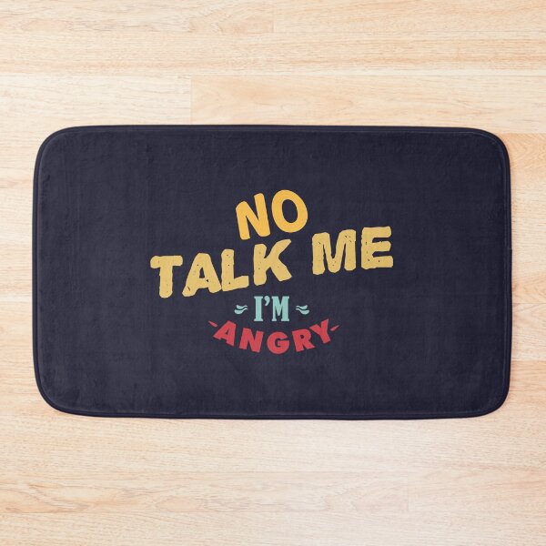 Item preview, No talk me im angry designed and sold by Mqyou.