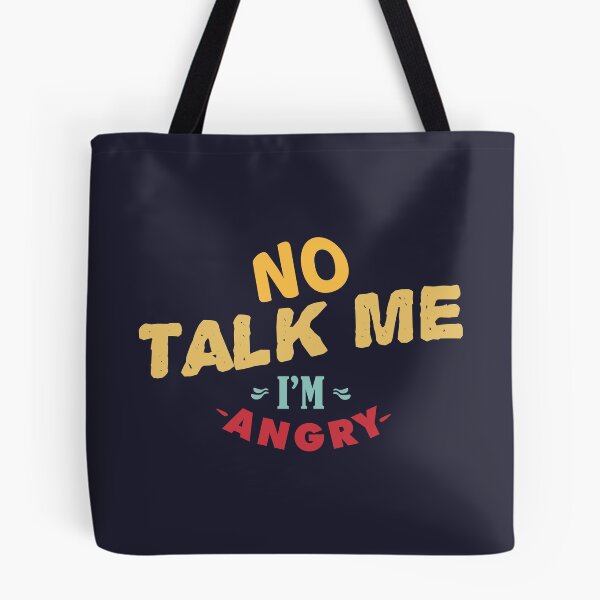 Item preview, No talk me im angry designed and sold by Mqyou.