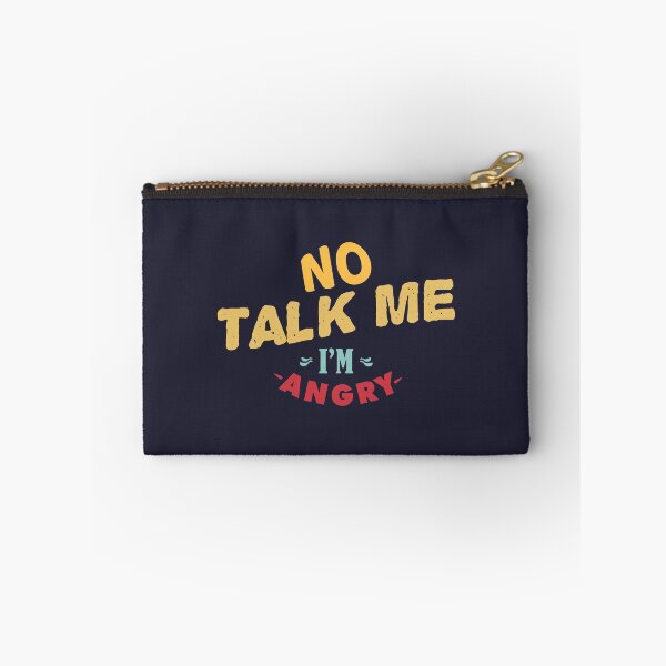 Item preview, No talk me im angry designed and sold by Mqyou.