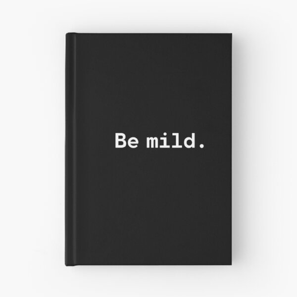 Item preview, Be mild | Existential Overload designed and sold by TakeOnWisdom.