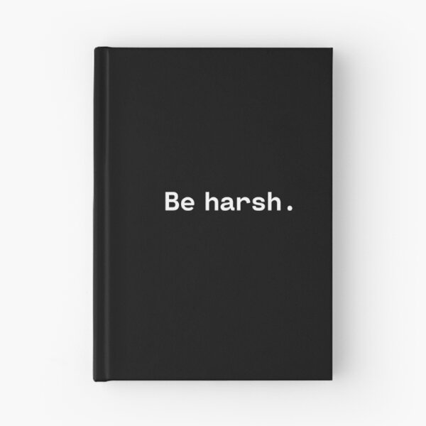 Item preview, Be harsh | Existential Overload designed and sold by TakeOnWisdom.