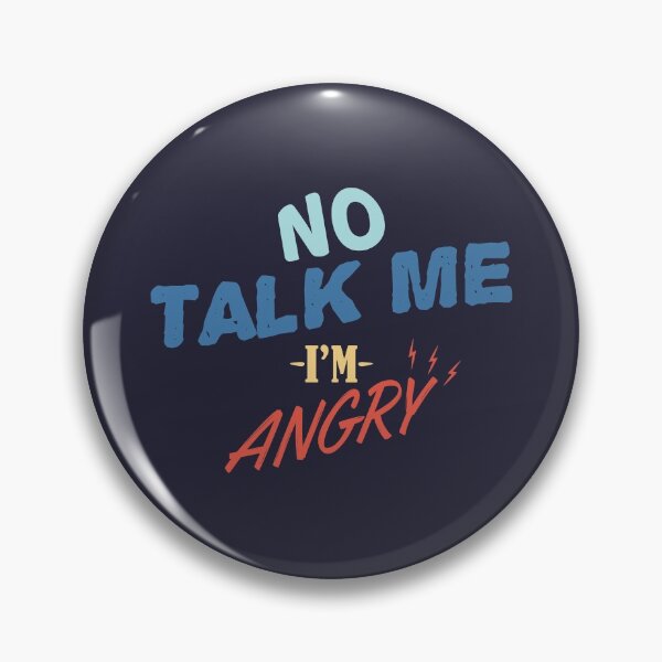Item preview, No talk me im angry designed and sold by Mqyou.