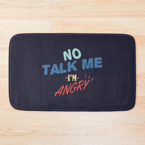 Item preview, No talk me im angry designed and sold by Mqyou.