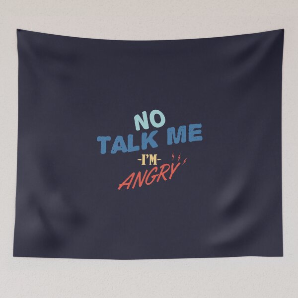 Item preview, No talk me im angry designed and sold by Mqyou.