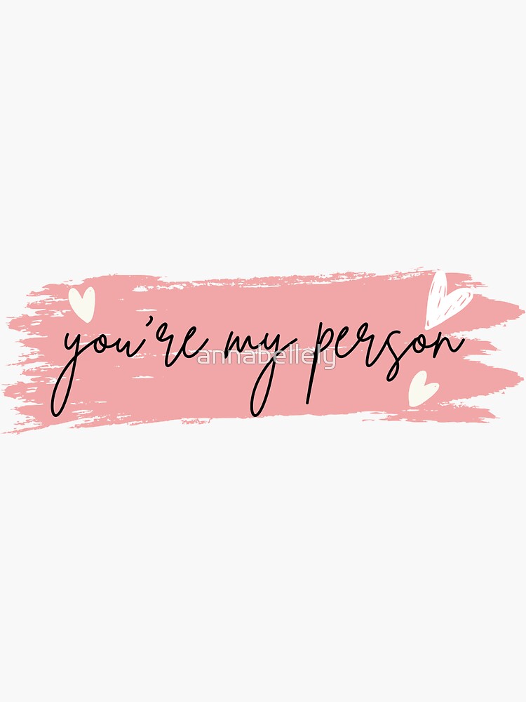 Youre My Person Sticker For Sale By Annabellely Redbubble