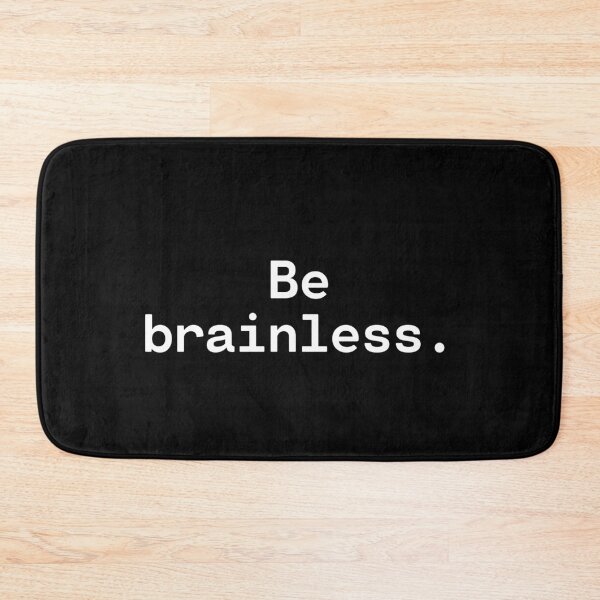 Item preview, Be brainless | Existential Overload designed and sold by TakeOnWisdom.