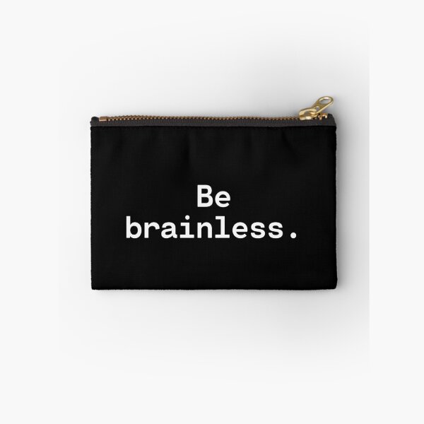 Item preview, Be brainless | Existential Overload designed and sold by TakeOnWisdom.