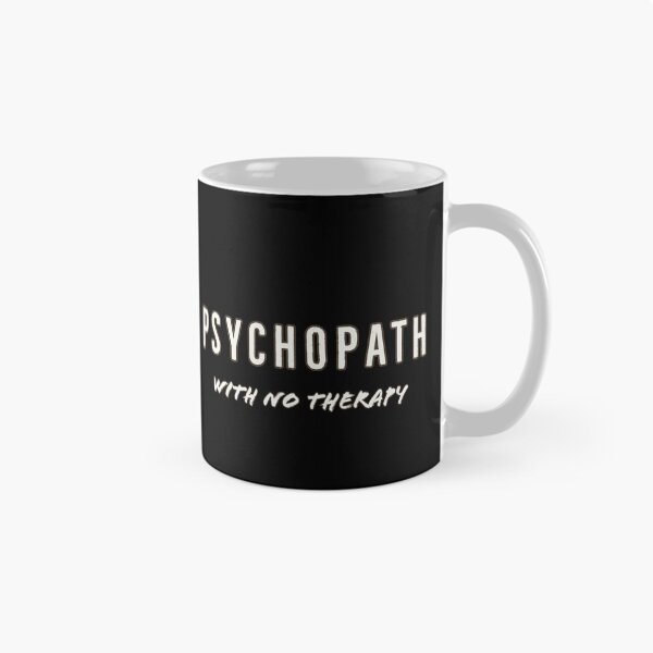 Item preview, Psychopath with no therapy black designed and sold by Yogawoman.