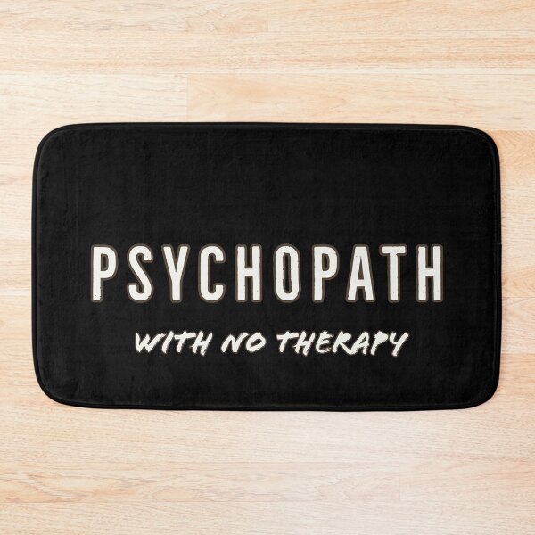 Item preview, Psychopath with no therapy black designed and sold by Yogawoman.