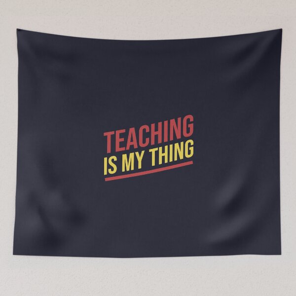 Item preview, Teaching is my thing designed and sold by Mqyou.