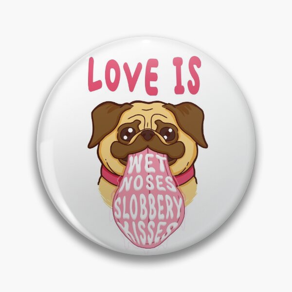 Item preview, Love Is Wet Noses Slobbery Kisses designed and sold by taggink.