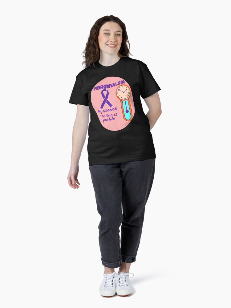 Thumbnail 4 of 7, Classic T-Shirt, Fibromyalgia. Hey spoonies! Your time is your life designed and sold by JeanJohnJohn.