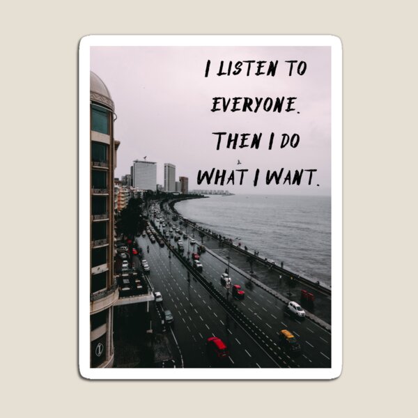Item preview,  I Listen To Everyone. Then I Do What I Want designed and sold by NarnicDreams.