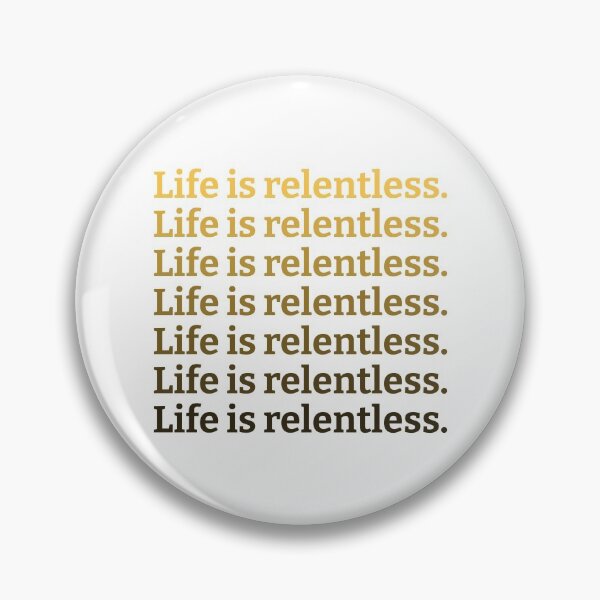 Item preview, Life Is Relentless designed and sold by kickwear-com.