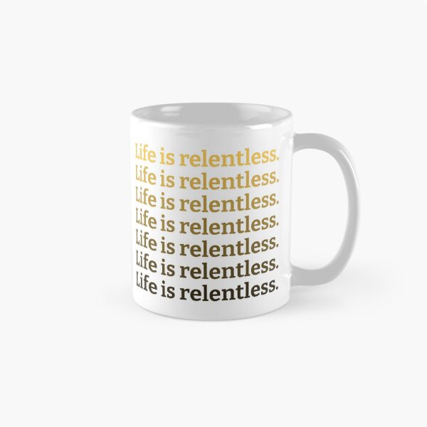 Item preview, Life Is Relentless designed and sold by kickwear-com.