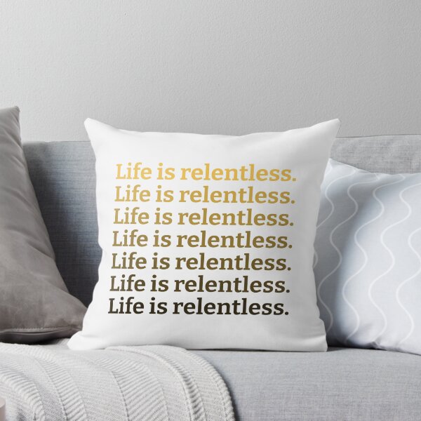 Item preview, Life Is Relentless designed and sold by kickwear-com.