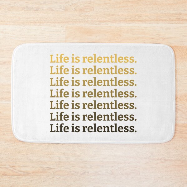 Item preview, Life Is Relentless designed and sold by kickwear-com.