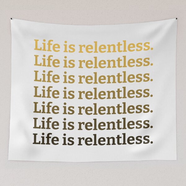 Item preview, Life Is Relentless designed and sold by kickwear-com.