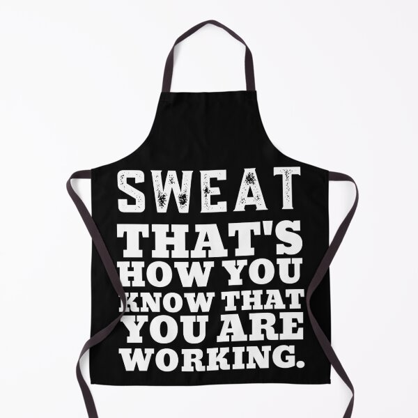 Item preview, Sweat, That's How You Know That You Are Working designed and sold by HappyPeeps.