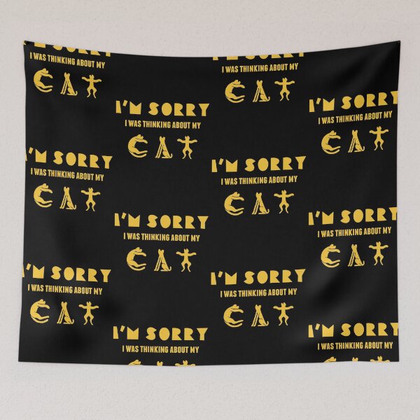 Item preview, I'm Sorry I Was Thinking About My Cat designed and sold by ubantee.