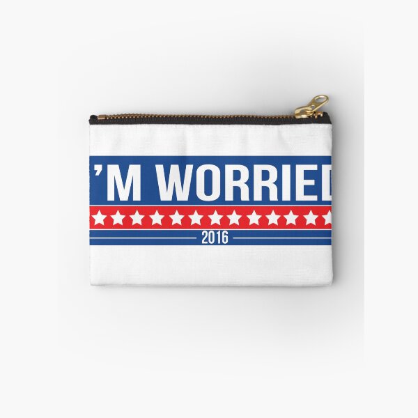 Item preview, I'm Worried 2016 designed and sold by EO Designs.