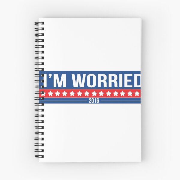 Item preview, I'm Worried 2016 designed and sold by EO Designs.