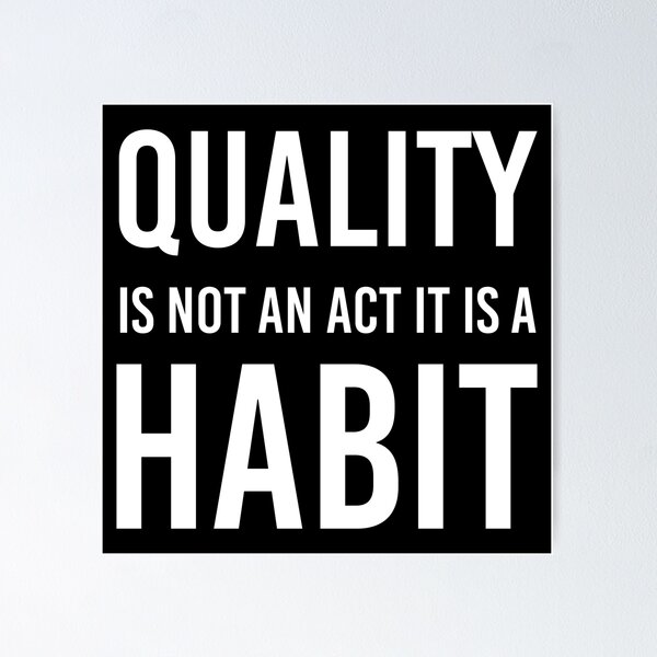 Item preview, Quality Is Not An Act It Is A Habit Motivational quote designed and sold by Yecool.