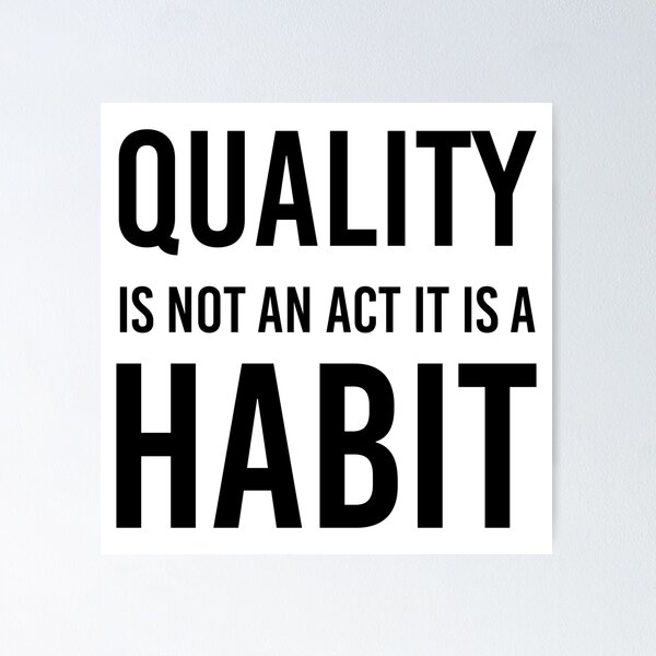 Item preview, Quality Is Not An Act It Is A Habit Motivational quote designed and sold by Yecool.