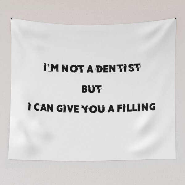Item preview, i'm not a dentist but i can give you a filling , funny pick up line designed and sold by Moueddene.