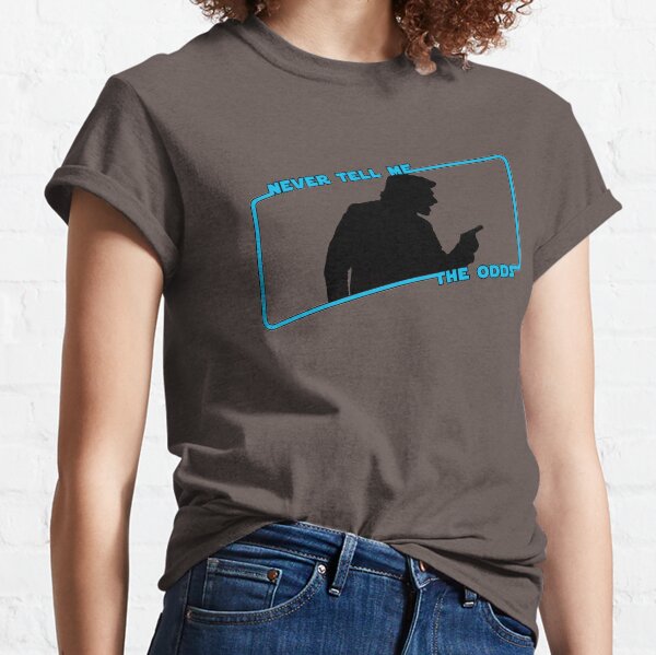 Never Tell Me The Odds (blue)!!! Classic T-Shirt