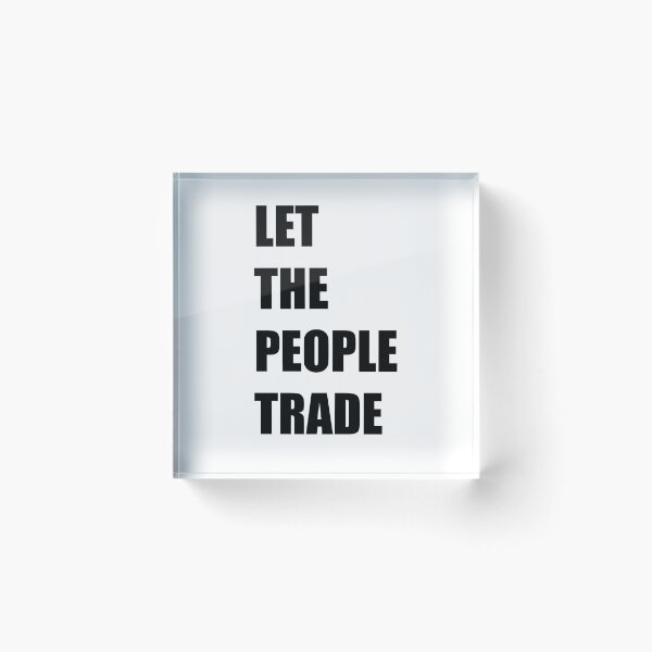 Item preview, Let The People Trade designed and sold by kickwear-com.