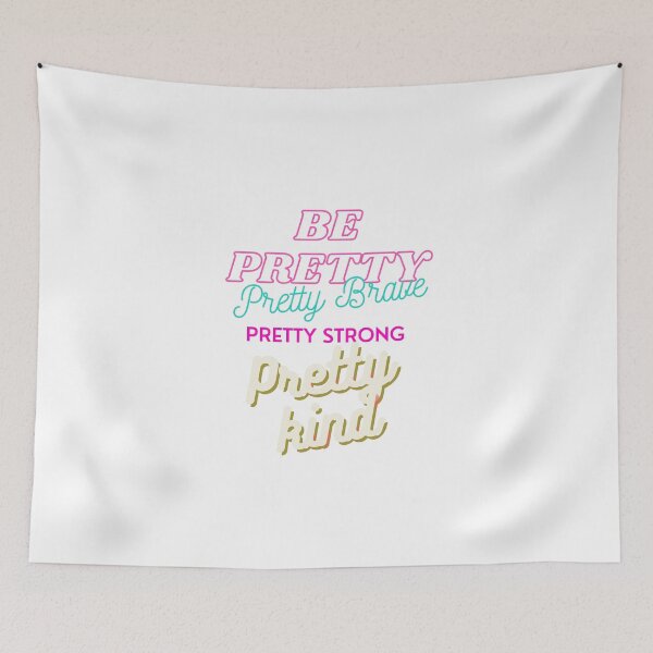 Item preview, Be pretty pretty strong pretty brave bretty kind t-shirts designed and sold by BasheerFajr.