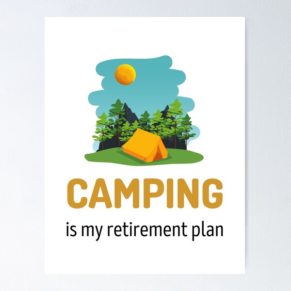 Item preview, Yes I Do Have A Retirement Plan I Plan To Go Camping Retired Camper Pensioner in RV designed and sold by Emerg-Apparel.