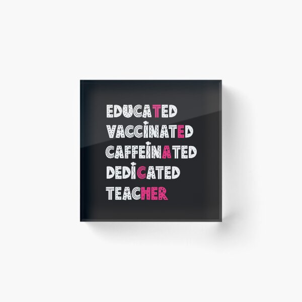 Item preview, educated vaccinated caffeinated dedicated teacher designed and sold by manardesign.