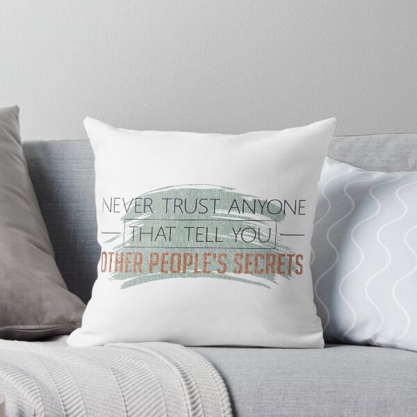 Item preview, Never Trust Anyone That Tell You Other People's Secrets - Typography Quote Design designed and sold by isko1977.