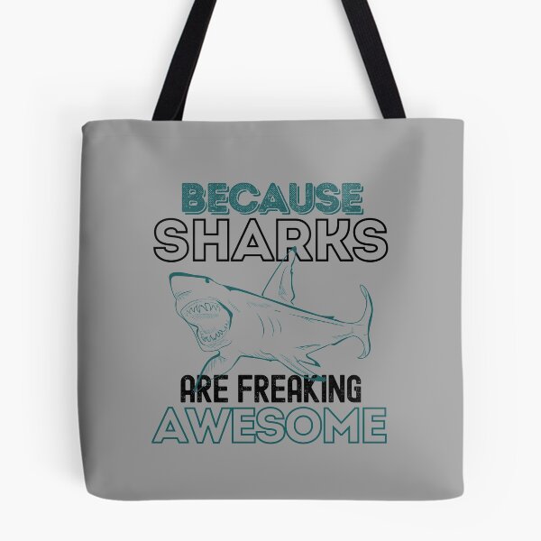 Item preview, Because Sharks Are Freaking Awesome designed and sold by StudioAquaLumos.