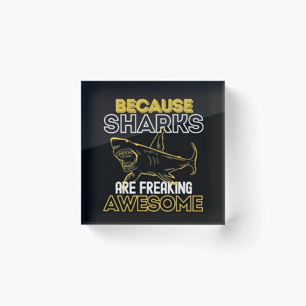 Item preview, Because Sharks Are Freaking Awesome designed and sold by StudioAquaLumos.