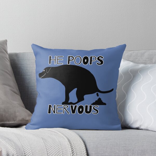 Item preview, He Poops Nervous Pooping Dog  designed and sold by Willyboy16.