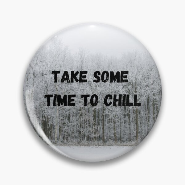 Item preview, Take some time to chill designed and sold by TTNTSHOP.