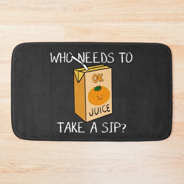 Item preview, Who Needs a Sip of OK Juice? designed and sold by CRHPOD20.