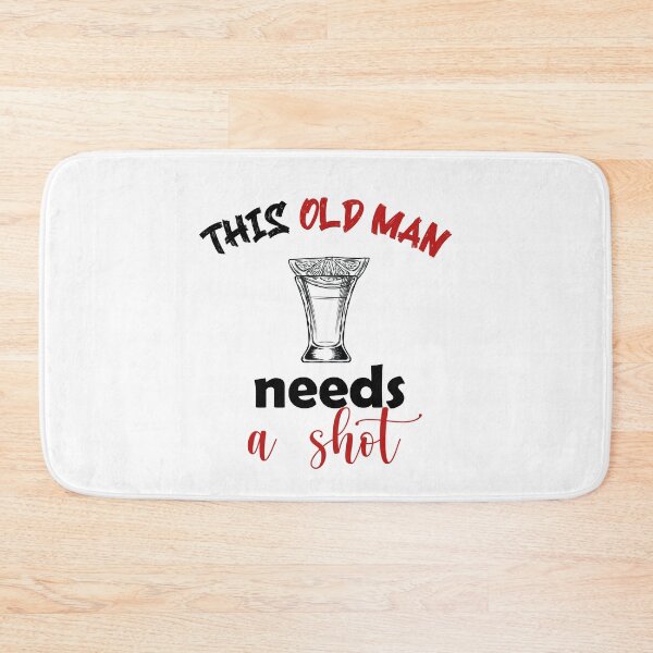 Item preview, funny this old man needs a shot gift for father grandfather fun designed and sold by yxmi21.