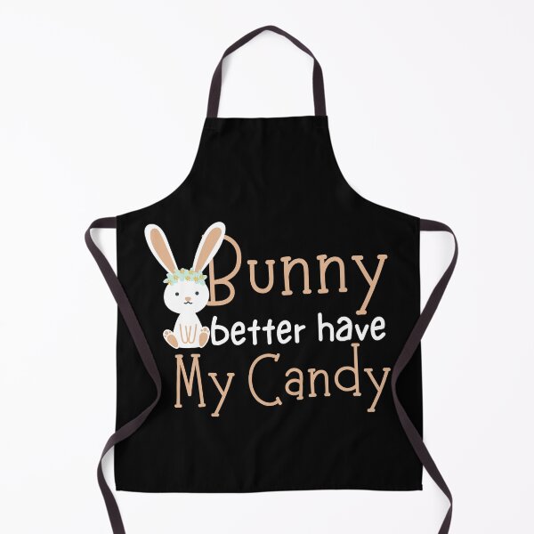 Item preview, Bunny Better Have My Candy Sweet Design designed and sold by SweetAndSpice.