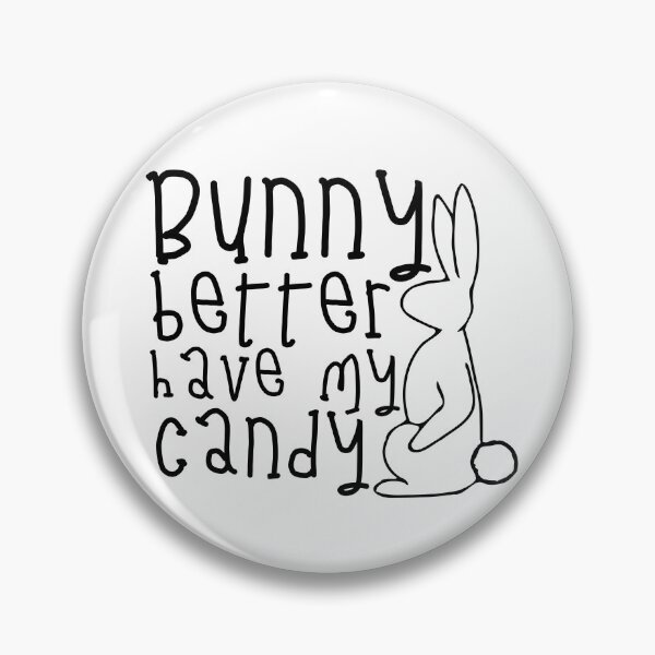Item preview, Bunny Better Have My Candy Black Design designed and sold by SweetAndSpice.