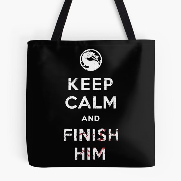 Item preview, Mortal Kombat Keep Calm And Finish Him designed and sold by Shinobi23.