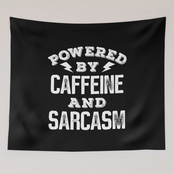Item preview, Powered by caffeine and sarcasm designed and sold by MamSelle.