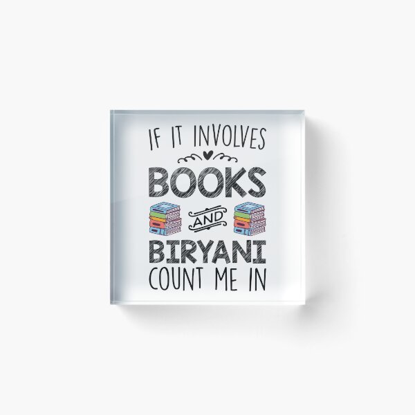 Item preview, If It Involves Books And Biryani Count Me In designed and sold by kamrankhan.
