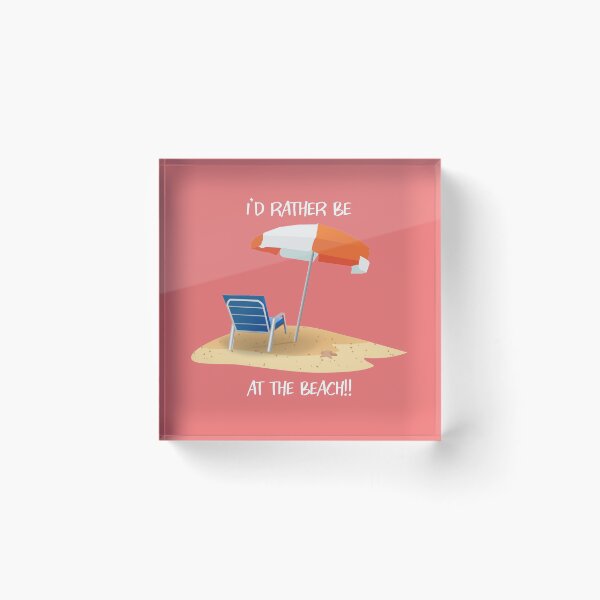 Item preview, I'd Rather Be At The Beach!! Umbrella, Chair, and Sand design designed and sold by LeftFieldFunny.