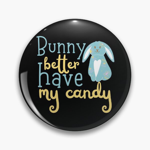 Item preview, Bunny Better Have My Candy Light Blue Design designed and sold by SweetAndSpice.