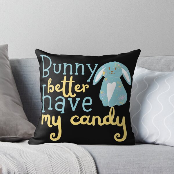 Item preview, Bunny Better Have My Candy Light Blue Design designed and sold by SweetAndSpice.