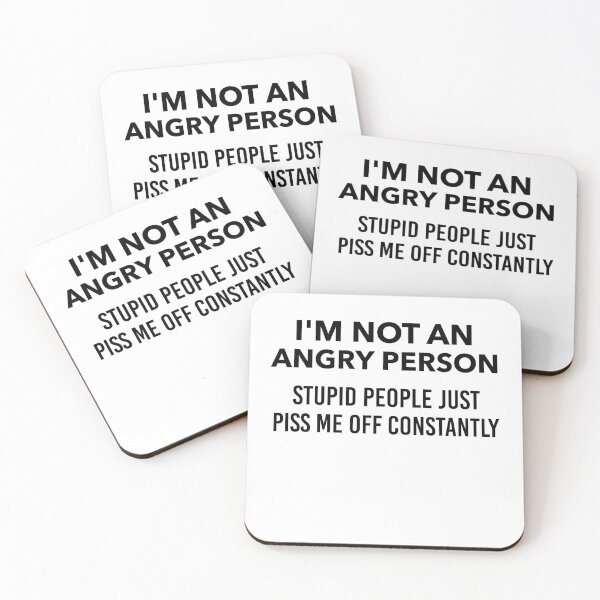 Item preview, I'm Not An Angry Person Stupid People Piss Me Off Constantly designed and sold by Yecool.